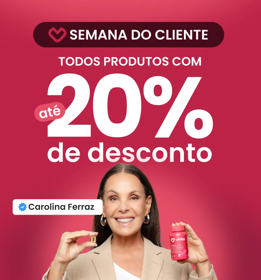 Semana do Cliente Vhita - Todos os produtos Vhita com até 20% de desconto. Carolina Ferraz